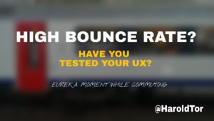 Eureka12: High Bounce Rate: It could be because of bad UX